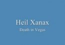 Heil Xanax / Death In Vegas