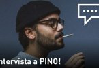 Intervista a Pino!, artista che si dimena tra basi elettroniche e rock alternativo