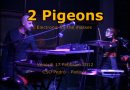 2 Pigeons live @ CSO Pedro