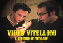 Video Vitelloni - Il ritorno dei Vitelloni
